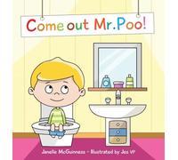 Come Out Mr Poo!: Potty Training for Kids