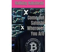 Come Out Satoshi Wherever You Are