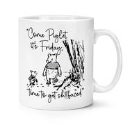 Come Piglet It's Friday Time to Get Sh*tfaced 10oz Mug Cup