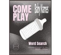 Come Play Baby Names Word Search Book: Baby name word search challenge!