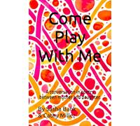 Come Play With Me: A conversation in poetry between mother and daughter. (Haiku)