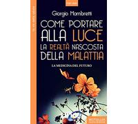 COME PORTARE ALLA LUCE LA REALTA' NASCOSTA DELLA M