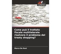 Come può il trattato fiscale multilaterale risolvere il problema del treaty shopping?