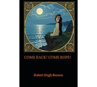 COME RACK! COME ROPE!: A Tale of Forbidden Love and Courage in Elizabethan England