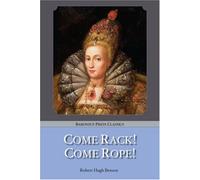 Come Rack! Come Rope! (Baronius Press Classics)