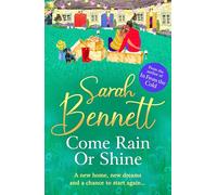 Come Rain or Shine: A completely heartwarming, romantic read from Sarah Bennett (Juniper Meadows, 3)