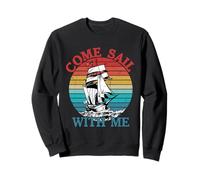Come Sail With Me Captain Sail Sailor Sweatshirt