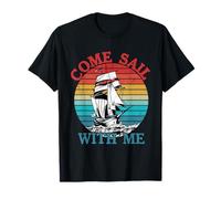 Come Sail with Me Captain Sail Sailor T-Shirt