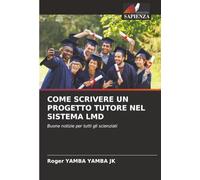 COME SCRIVERE UN PROGETTO TUTORE NEL SISTEMA LMD: Buone notizie per tutti gli scienziati