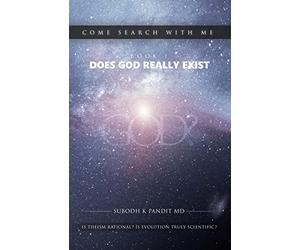 Come Search With Me: Does God Really Exist: Is Theism Rational? Is Evolution Truly Scientific? - Book 1: Volume 1