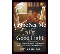 Come See Me in the Good Light: Inside Andrea Gibson and Megan Falley's Creative Partnership