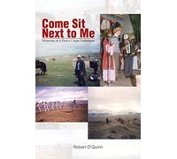 Come Sit Next to Me: Memoirs of a Peace Corps Volunteer