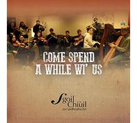 Come Spend A While Wi’ Us