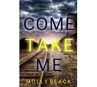 Come Take Me (A Caitlin Dare FBI Suspense Thriller-Book 3)