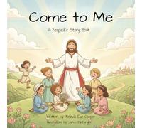 Come to Me: A Keepsake Story Book