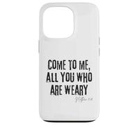 Come to Me All Who Are Weary Matthew 11:28 Faith Hope Case for iPhone 13 Pro