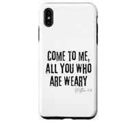 Come to Me All Who Are Weary Matthew 11:28 Faith Hope Case for iPhone XS Max
