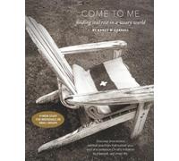 Come to Me: Finding Soul Rest in a Weary World