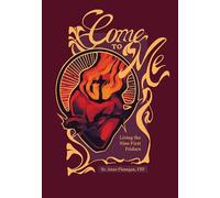 Come to Me: Living the Nine First Firdays