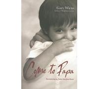 Come to Papa: Encountering the Father That Jesus Knew