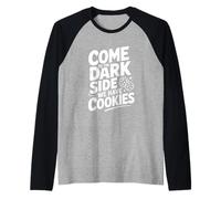 Come to The Dark Side We Have Cookies Humor Raglan Baseball Tee
