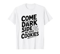 Come to The Dark Side We Have Cookies Humor T-Shirt