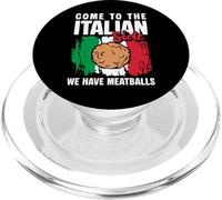 Come To The Italian Side We Have Meatballs Italian Lover PopSockets PopGrip for MagSafe