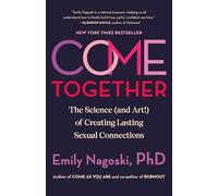 Come Together: The Science (and Art!) of Creating Lasting Sexual Connections