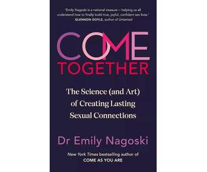 Come Together: The Science (and Art) of Creating Lasting Sexual Connections