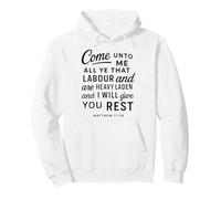 Come Unto Me Matthew 11 28 Bible Verse Scripture Faith Pray Pullover Hoodie