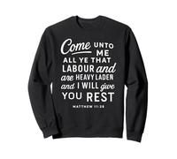 Come Unto Me Matthew 11 28 Bible Verse Scripture Faith Pray Sweatshirt