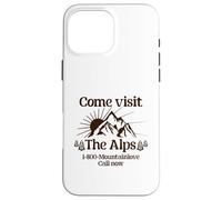 Come Visit The Alps 1 800 Mountainlove Call Now Case for iPhone 16 Pro Max