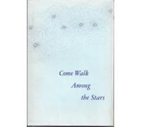 Come Walk Among the Stars