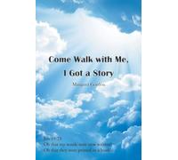 Come Walk with Me, I Got a Story