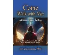 Come Walk with Me: Messages from Yeshua