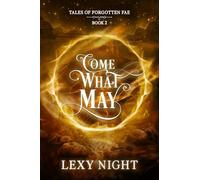 Come What May: Tales of Forgotten Fae: 2