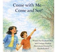 Come With Me--Come and See! (Beth’s Books: Gentle Stories for Young Readers)