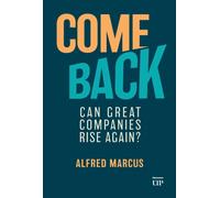 Comeback : Can Great Companies Rise Again?
