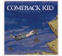 COMEBACK KID-SYMPTOMS + CURES