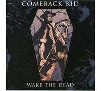 Comeback Kid - Wake the Dead