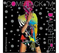 COMEBACK MY DAUGHTERS - Experience