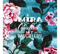 Comeback My Daughters - Mira [Japan CD] COCP-38033