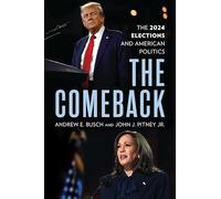 Comeback, The: The 2024 Elections and American Politics