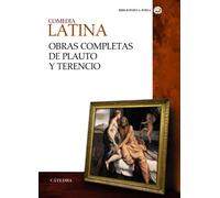 Comedia latina / Latin comedy: Obras Completas De Plauto Y Terencio / Complete Works of Plautus and Terence (Bibliotheca AVREA)