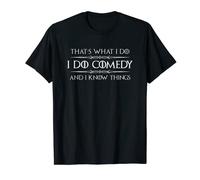 Comedian Gifts - I Do Comedy & I Know Things Stand Up Comic T-Shirt