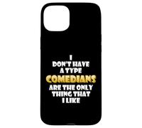Comedians are the only thing I like Podcast Comedian Costume Case for iPhone 15 Plus
