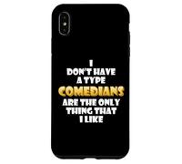 Comedians are the only thing I like Podcast Comedian Costume Case for iPhone XS Max