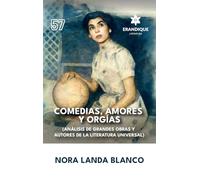 Comedias, amores y orgías (Análisis de grandes obras y autores de la literatura universal)