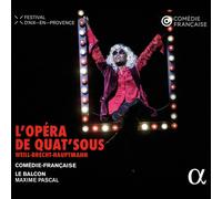 COMÈDIE-FRANÇAISE / LE BALCON / MAXIME PASCAL WEILL-BRECHT-HAPTMANN: L'OPÉRA DE