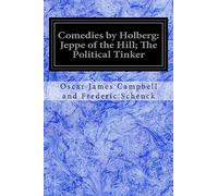 Comedies by Holberg: Jeppe of the Hill; The Political Tinker